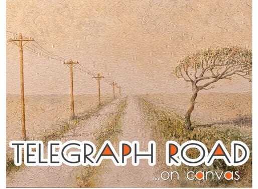 “Telegraph Road…on canvas”